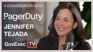 GovExec TV: A Conversation with PagerDuty's Jennifer Tejada
