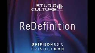 UNIFIED MUSIC Episode 021 : ReDefinition (Texas, USA)