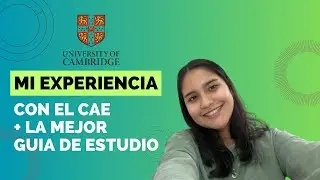 TODO LO QUE TIENES QUE SABER SOBRE EL EXAMEN CAE C1  CAMBRIDGE MI PREPARACION + GUIA DE ESTUDIO