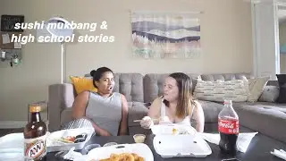 sushi mukbang & high school stories
