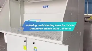 Polishing and Grinding Dust for YYVAC Downdraft Bench Dust Collector