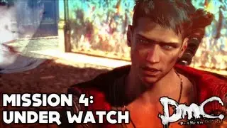 DmC: Devil May Cry - Story Walkthrough (Part 4) - Mission 4: Under Watch