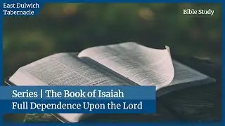 Full Dependence Upon the Lord | Isaiah 50:1-2