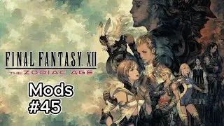 Final Fantasy XII Zodiac Age MODS | Gameplay | Enhanced Experience Part 45