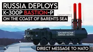 Russia Deploys its advanced Supersonic Missile Systems Along the Shores of the Barents Sea