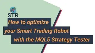 How to optimize your Smart Trading Robot with the MQL5 Strategy Tester