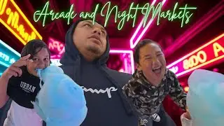 Night Markets and Arcades in Auckland w/ te Whanau!!!