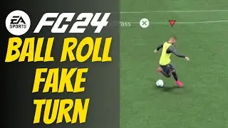 How to Ball Roll Fake Turn in EA SPORTS FC 24