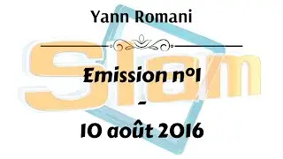 Slam - 1ère émission - 10 août 2016