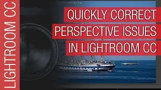 Adobe Lightroom CC 2015 - Easy Perspective and Distortion Correction