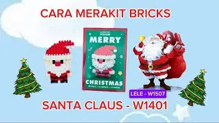 Cara Merakit Bricks Santa Claus W1401 •• BUILDING BLOCK SET BRICKS SANTA CLAUS W1401 🎅