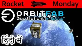 Orbit Fab Explained In HINDI {Rocket Monday}