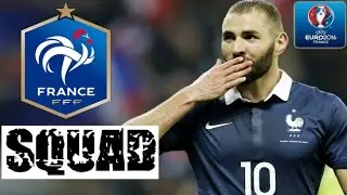 Euro 2016: France Squad | Full Squad Lists | Football Critics