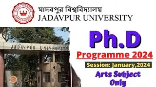Jadavpur University PhD Admission 2024 | Faculty of Arts | JU PhD Notification 2024 | PhD Admission