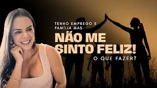 TENHO DINHEIRO E FAM&Iacute;LIA, MAS N&Atilde;O ME SINTO FELIZ | BRUNA URBANO