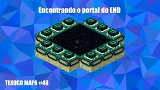 Encontrando o THE END!!!! (TEXUGO MAPA #48)