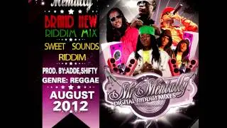 Sweet Sounds Riddim Mix By Mr Mentally (Aug 2012)
