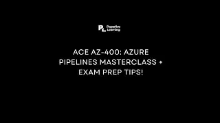 AZ-400: Master Azure Pipelines for DevOps Certification! | PaperLive Learning