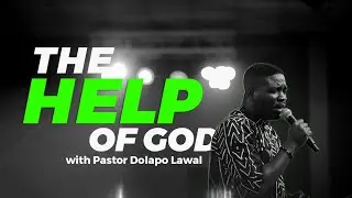 DAY 5: THE HELP OF GOD WITH PASTOR DOLAPO LAWAL &ndash; GILGAL 2026 | EL-EZER: GOD, MY HELPER!