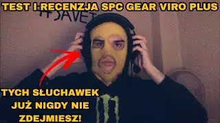 TYCH SŁUCHAWEK JUŻ NIGDY NIE ZDEJMIESZ! | Test i Recenzja SPC Gear Viro PLUS
