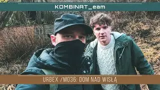 [URBEX] - DOM NAD WISŁĄ #urbex #explore #vlog