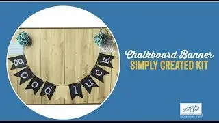 Chalkboard Banner Simply Created Kit