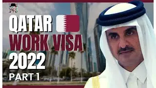 QATAR WORK VISA 2022 | PART 1 | EVERYTHING YOU NEED TO KNOW ABOUT QATAR&rsquo;S WORK PERMIT