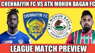 ISL7|Chennaiyin Fc vs ATK Mohun Bagan Fc|League Match Preview and Analysis