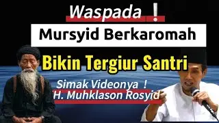 ✴️Awas‼️Jangan Bangga Dengan Wiridmu ‼️Jgn Tergiur Kesaktian Mursyid Berkaromah!