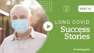 Long COVID Success Stories: Part III