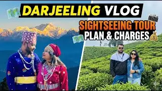 Darjeeling Tour Plan 2026 | Sightseeing, Taxi Fare & Total Budget