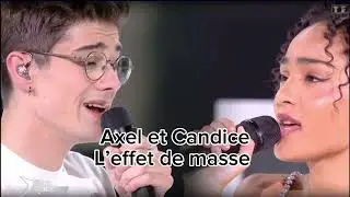Axel et Candice - L&rsquo;effet de masse ( Star academy 2023 )