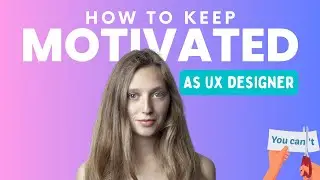 My motivational guide - UX designer's motivation guide