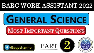 General Science || BARC Work Assistant 2022 ||  Most Important Questions | Part-2