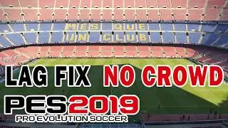 PES 2019 PC NO CROWD LAG FIX MORE FPS LOW PC