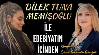 CANLI YAYIN - Dilek Tuna Memişoğlu ile Edebiyatın İ&ccedil;inden - Konuk: Suna T&uuml;rkmen G&uuml;ng&ouml;r