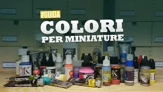 Guida ai COLORI per dipingere miniature