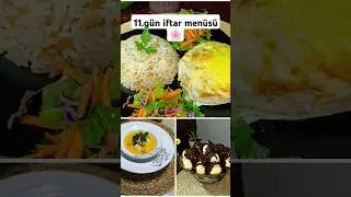 11.g&uuml;n iftar men&uuml;s&uuml; 🌸 sizlere de fikir olabilir 🌼 #aboneol#iftarmen&uuml;s&uuml;#ramazan#kesfet#sahur#anayemek
