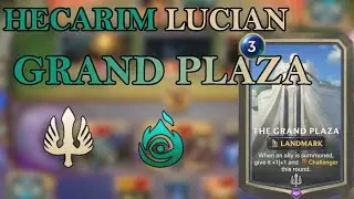 Lucian-Hecarim Grand Plaza Deck! | Legends of Runeterra Patch 2.0 Gameplay Guide