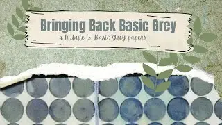 Ephemera Making -  Bringing Back Basic Grey Collab - September
