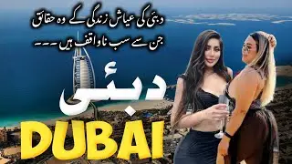 Dubai - Ek Ayaash or Azaad State || Travel To Dubai || Dark Reality Exposed