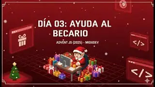 Día 03 – Ayuda al Becario | AdventJS 2025 Midudev