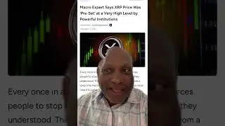 Macro expert says XRP price was pre set at high level by powerful institutions Lives will change?