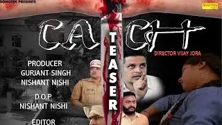 CATCH (Official Trailer) | Latest New Hindi Bollywood Movie 2021 | Sonotek