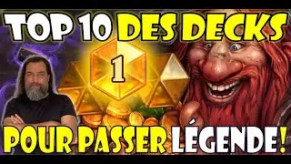 TOP 10 DES DECKS POUR PASSER L&Eacute;GENDE!
