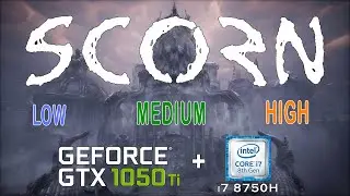 GTX 1050 Ti in Scorn (2022) Benchmark All Graphics Setting + i7 8750h