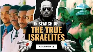 In Search of The True Israelites