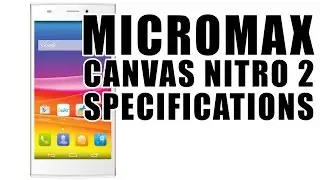 MICROMAX CANVAS NITRO 2