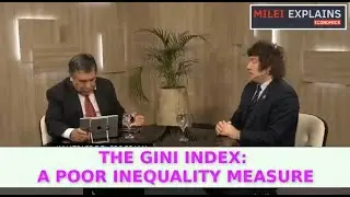 Javier Milei explains the Gini Index: A poor inequality measure.