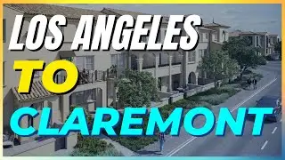 Don't Move to Claremont California from Los Angeles BEFORE watching this!